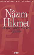 Henüz vakit varken gülüm: seçme şiirler 